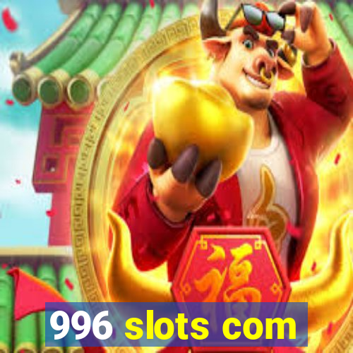 996 slots com